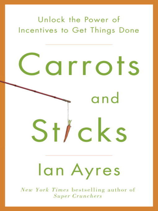 Title details for Carrots and Sticks by Ian Ayres - Available